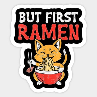 Cat Eating But First Ra Noodles Japanese Food Anime Gift Sticker